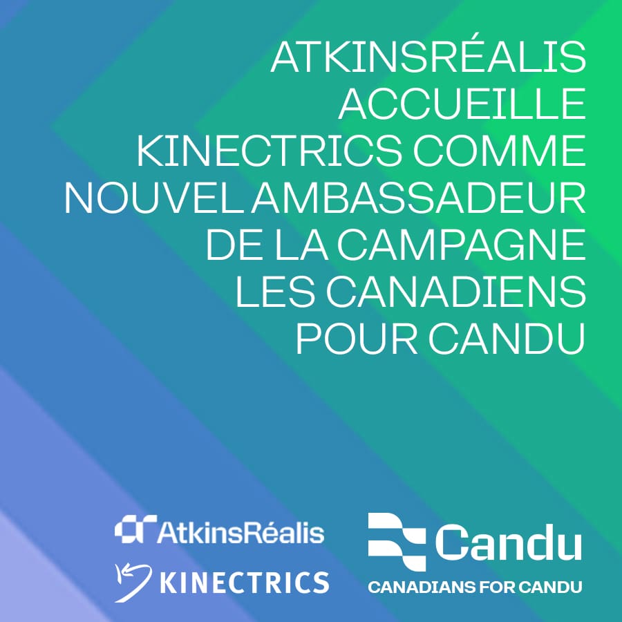 AtkinsRéalis accueille Kinectrics comme nouvel ambassadeur de la ...
