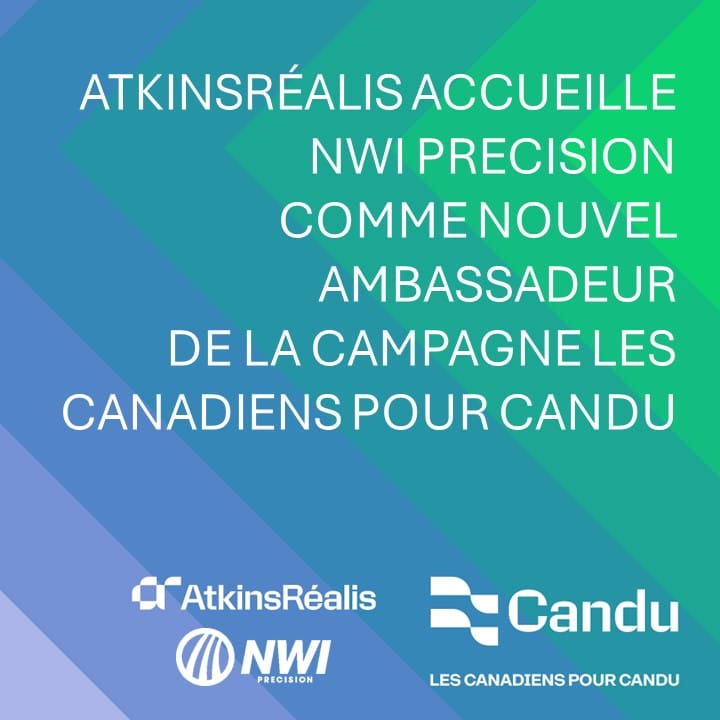 AtkinsRéalis accueille NWI Precision comme nouvel ambassadeur de la ...